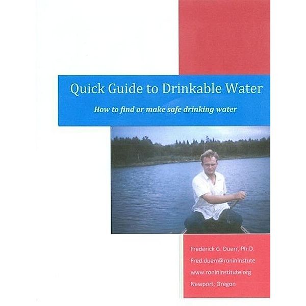 Quick Guide to Drinkable Water, Fred Duerr