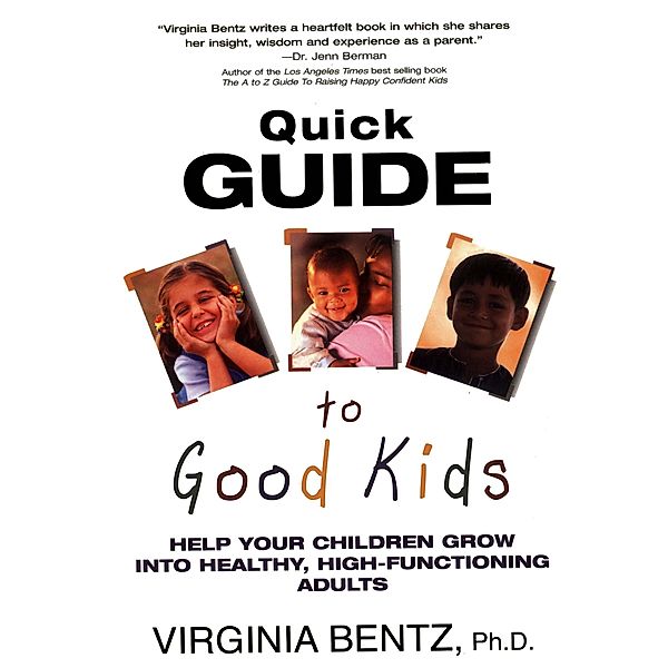 Quick Guide to Good Kids, Virginia Bentz
