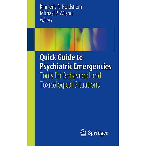 Quick Guide to Psychiatric Emergencies