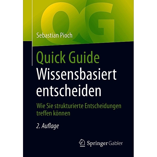 Quick Guide Wissensbasiert entscheiden / Quick Guide, Sebastian Pioch