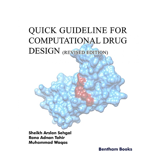 Quick Guideline for Computational Drug Design (Revised Edition), Sheikh Arslan Sehgal, Rana Adnan Tahir, Muhammad Waqas