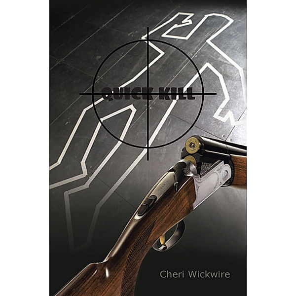 Quick Kill, Cheri Wickwire