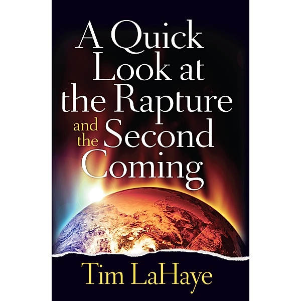 Quick Look at the Rapture and the Second Coming, Tim LaHaye