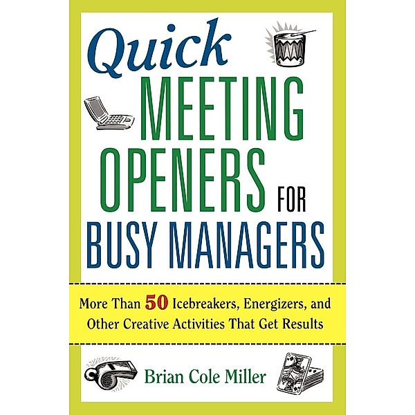 Quick Meeting Openers for Busy Managers, Brian Cole Miller