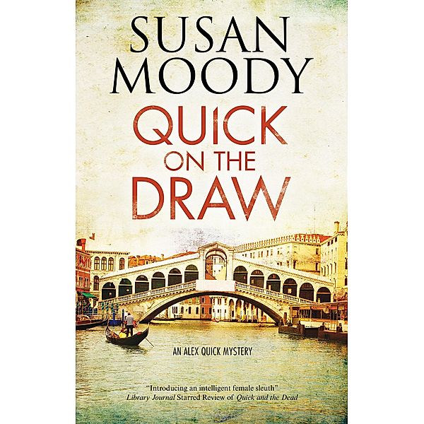 Quick on the Draw / An Alex Quick Mystery Bd.3, Susan Moody