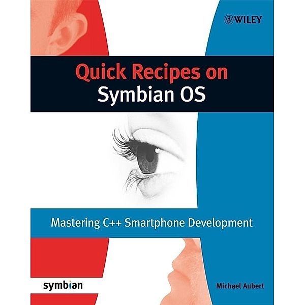 Quick Recipes on Symbian OS / Symbian Press, Michael Aubert