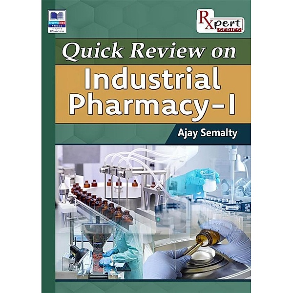 Quick Review on Industrial Pharmacy-1, Ajay Semalty