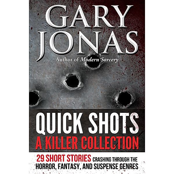 Quick Shots: A Killer Collection, Gary Jonas
