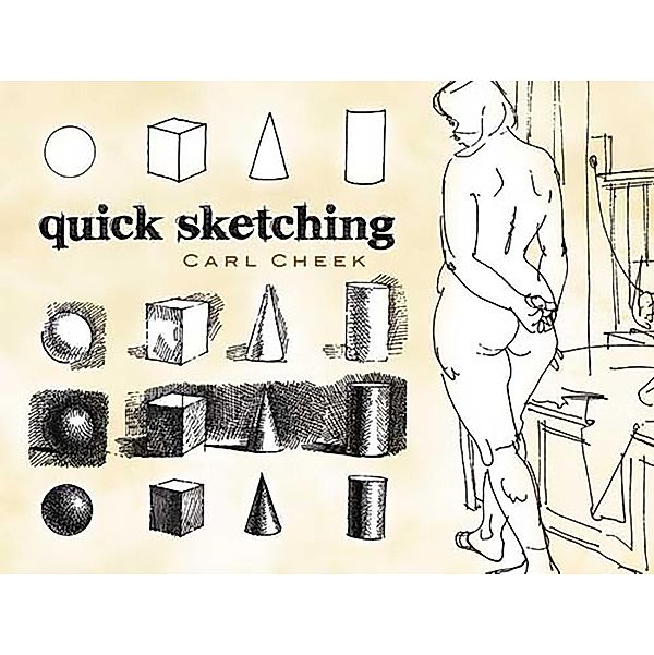 Quick Sketching / Dover Art Instruction, Carl Cheek