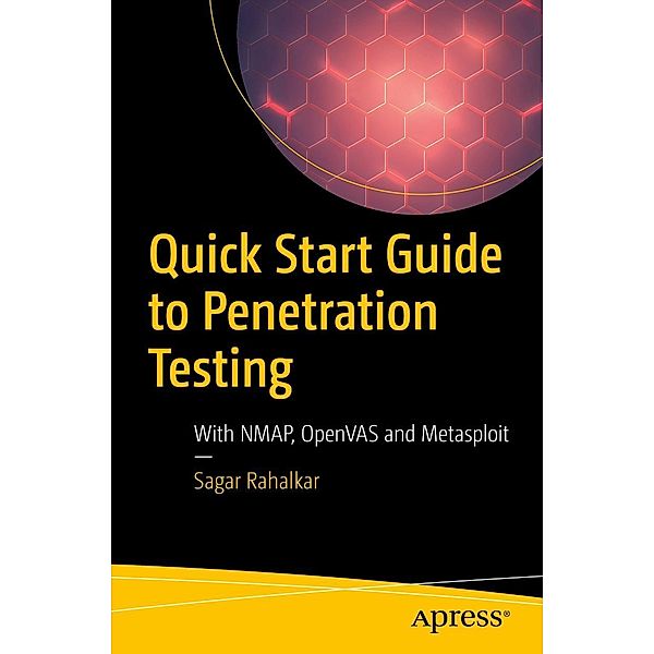 Quick Start Guide to Penetration Testing, Sagar Rahalkar