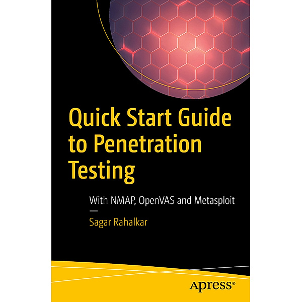 Quick Start Guide to Penetration Testing, Sagar Rahalkar