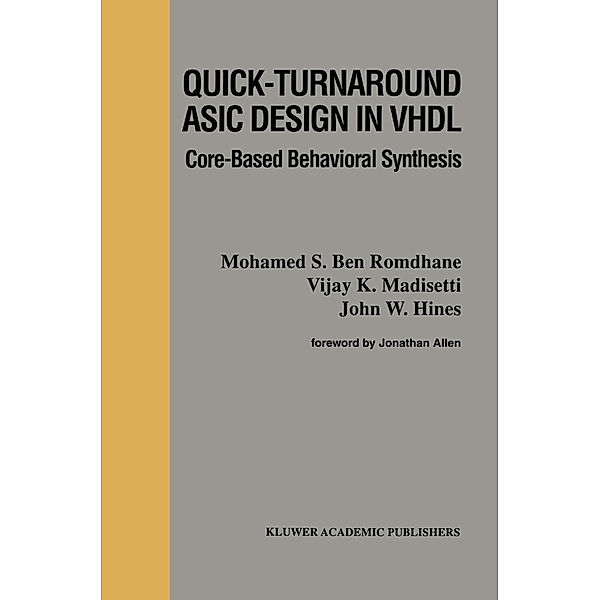 Quick-Turnaround ASIC Design in VHDL, N. Bouden-Romdhane, Vijay Madisetti, J. W. Hines