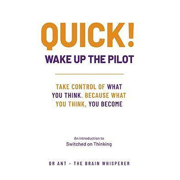 QUICK! WAKE UP THE PILOT!, Ant The Brain Whisperer