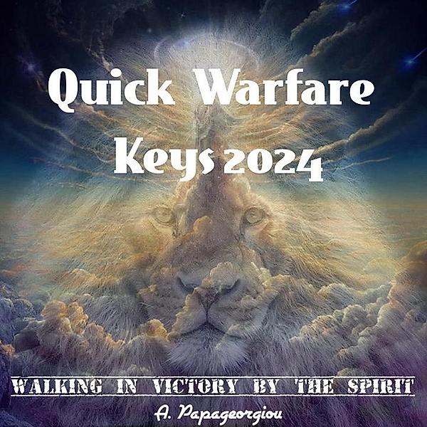 Quick Warfare Keys 2024, Walking In Victory By The Spirit, A. Papageorgiou