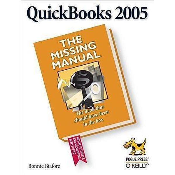 QuickBooks 2005: The Missing Manual, Bonnie Biafore
