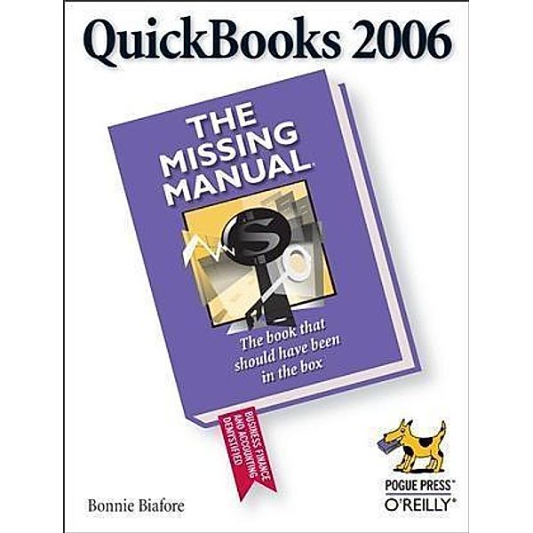 QuickBooks 2006: The Missing Manual, Bonnie Biafore