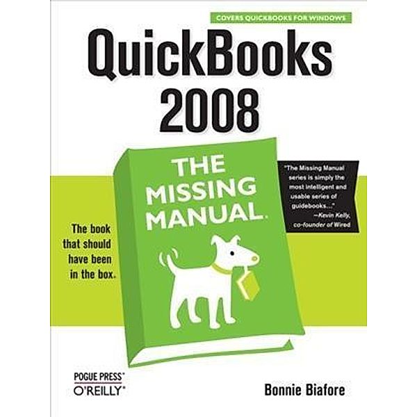 QuickBooks 2008: The Missing Manual, Bonnie Biafore