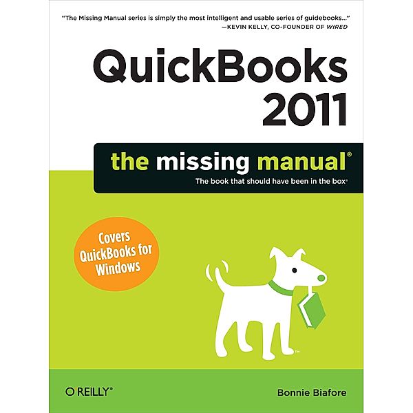 QuickBooks 2011: The Missing Manual, Bonnie Biafore