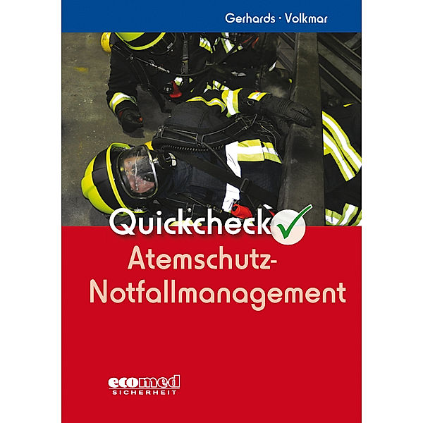 Quickcheck Atemschutz-Notfallmanagement, Frank Gerhards, Guido Volkmar