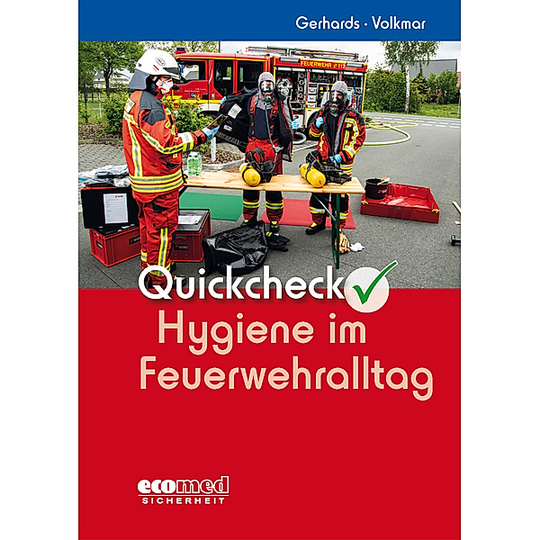Quickcheck Hygiene im Feuerwehralltag, Frank Gerhards, Guido Volkmar