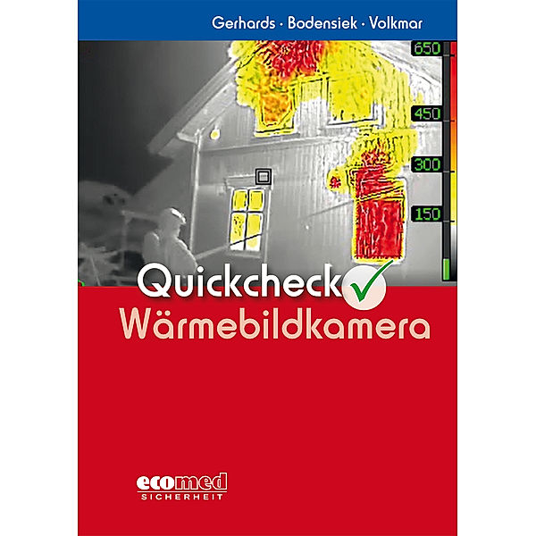 Quickcheck Wärmebildkamera, Frank Gerhards, Guido Volkmar, Torsten Bodensiek