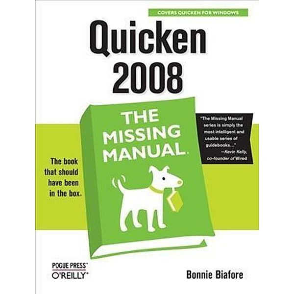 Quicken 2008: The Missing Manual, Bonnie Biafore