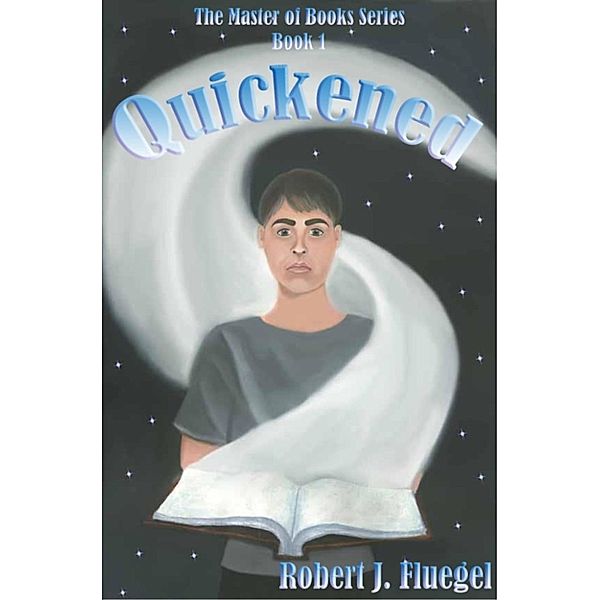 Quickened, Robert Fluegel