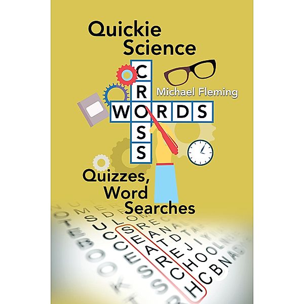 Quickie Science Crosswords, Quizzes, Word Searches, Michael Fleming