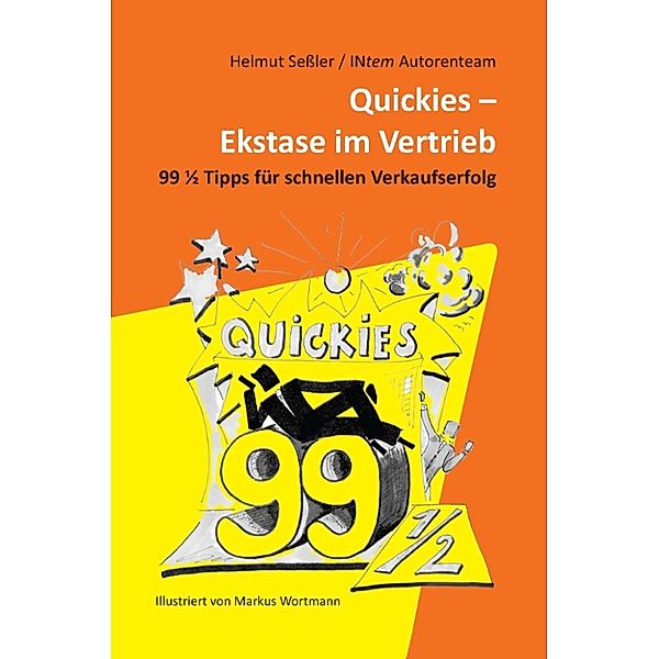 Quickies - Ekstase im Vertrieb, Intern Autorenteam, Helmut Seßler