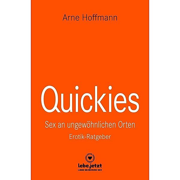 Quickies | Erotischer Ratgeber, Arne Hoffmann