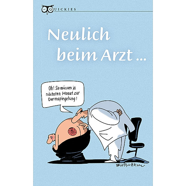 Quickies / Neulich beim Arzt ...