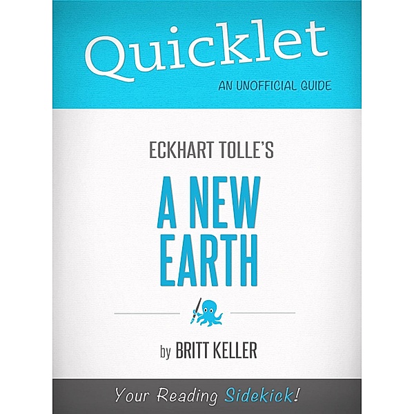 Quicklet On A New Earth By Eckhart Tolle, Britt Keller