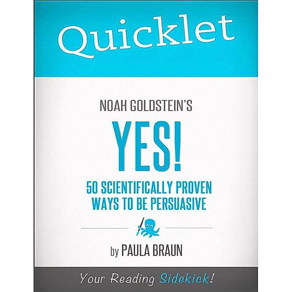 Quicklet on Noah Goldstein, Steve Martin and Robert Cialdini's Yes!, Paula Braun