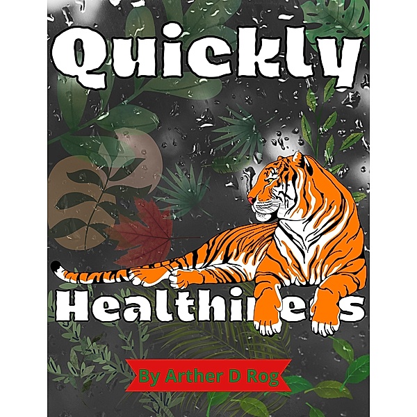 Quickly Healthiness, Arther D Rog