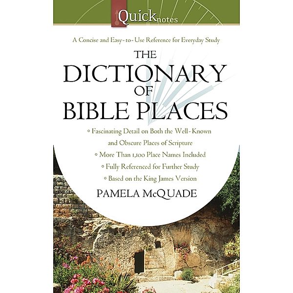 QuickNotes Dictionary of Bible Places, Pamela L. Mcquade