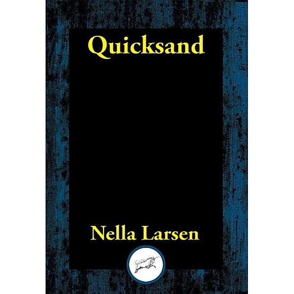 Quicksand / Dancing Unicorn Books, Nella Larsen