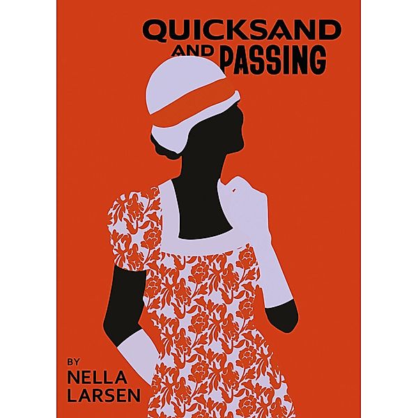 Quicksand & Passing / Harlem Renaissance Series, Nella Larsen
