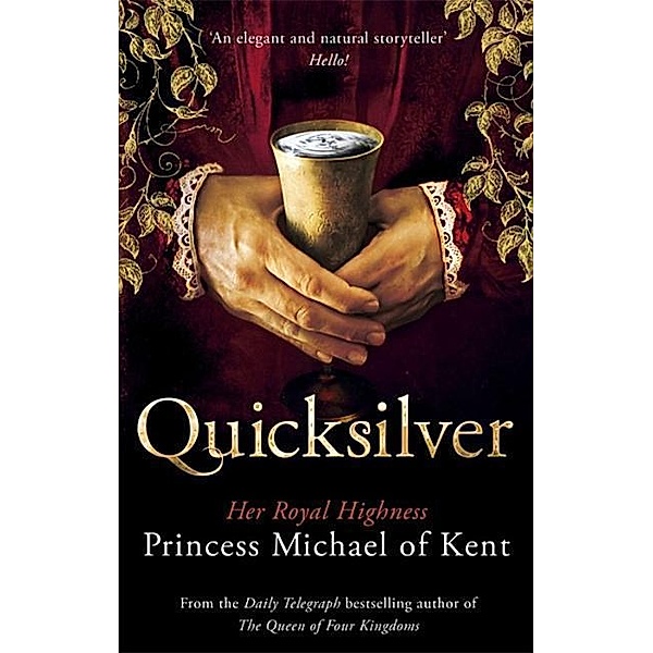 Quicksilver, Princess Michael of Kent