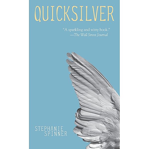 Quicksilver, Stephanie Spinner