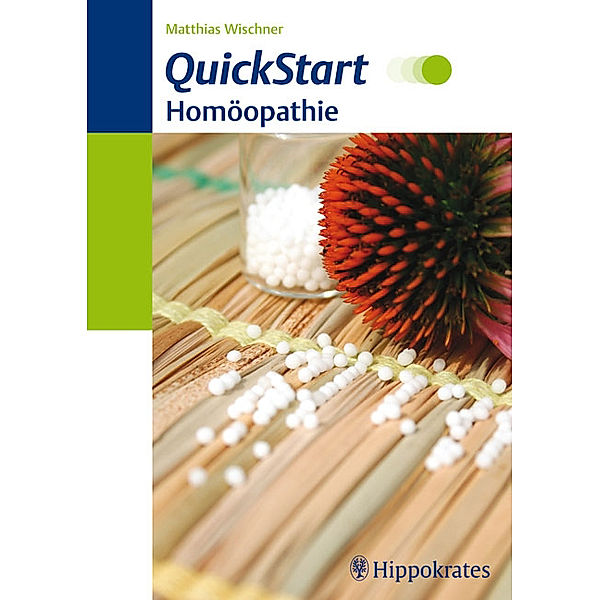 QuickStart Homöopathie / QuickStart, Matthias Wischner