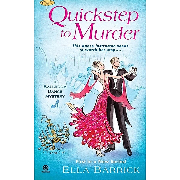 Quickstep to Murder / Ballroom Dance Mystery Bd.1, Ella Barrick