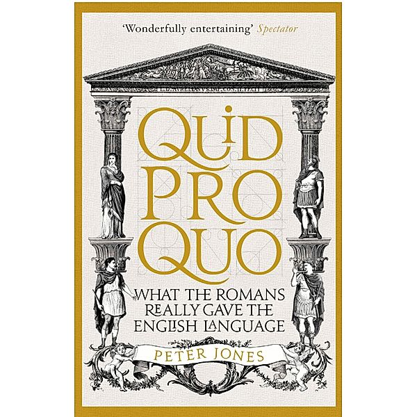 Quid Pro Quo / Classic Civilisations Bd.3, Peter Jones