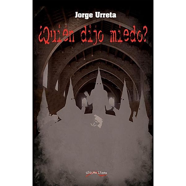 ¿Quién dijo miedo?, Jorge Urreta