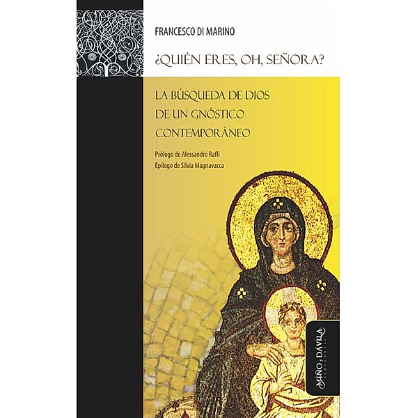 ¿Quién eres, oh, Señora? / Historia de las ideas religiosas, Francesco Di Marino