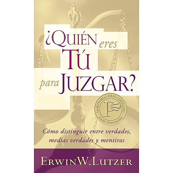 Quien eres tu para juzgar?, Erwin W. Lutzer