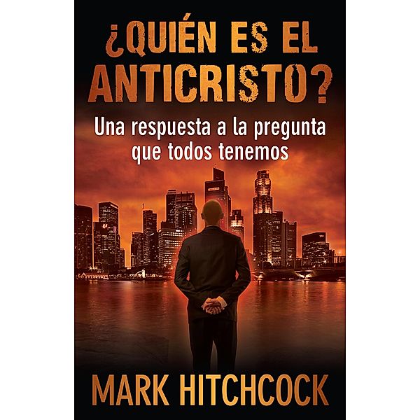 Quien es el Anticristo?, Mark Hitchcock