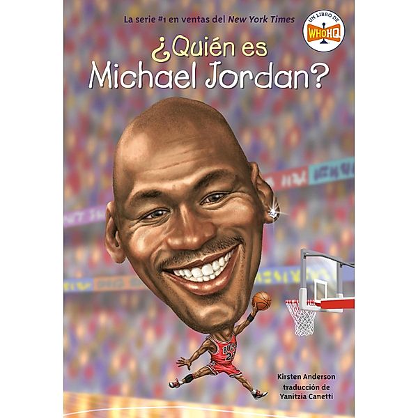 ¿Quién es Michael Jordan? / ¿Quién fue?, Kirsten Anderson, Who HQ