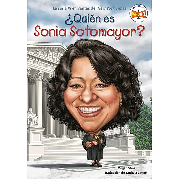 ¿Quién es Sonia Sotomayor? / ¿Quién fue?, Megan Stine, Who HQ