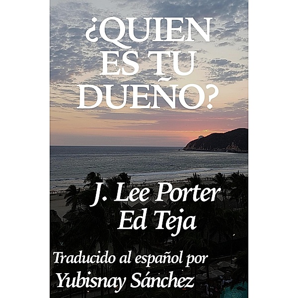 ¿Quien es tu Dueño?, J. Lee Porter, Ed Teja