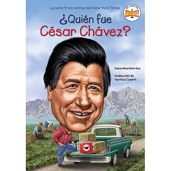 ¿Quién fue César Chávez? / ¿Quién fue?, Dana Meachen Rau, Who HQ